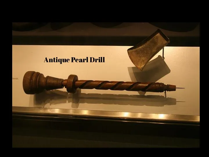 Antique Pearl Drill