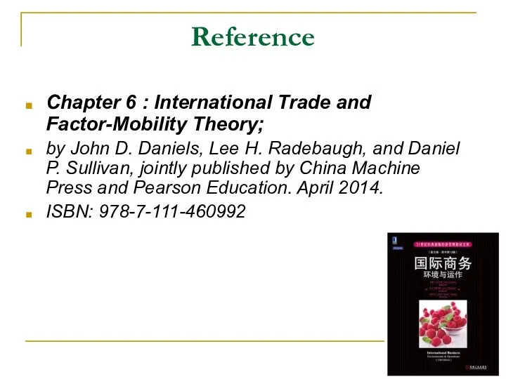 Reference Chapter 6 : International Trade and Factor-Mobility Theory; by John