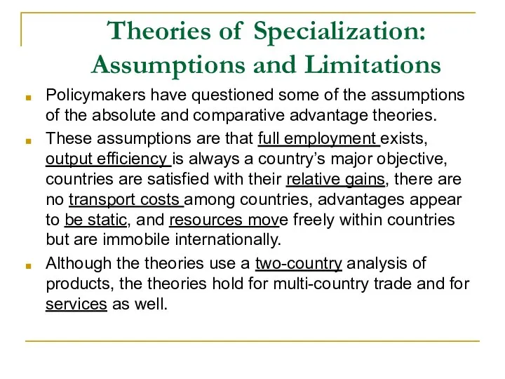 Theories of Specialization: Assumptions and Limitations Policymakers have questioned some of