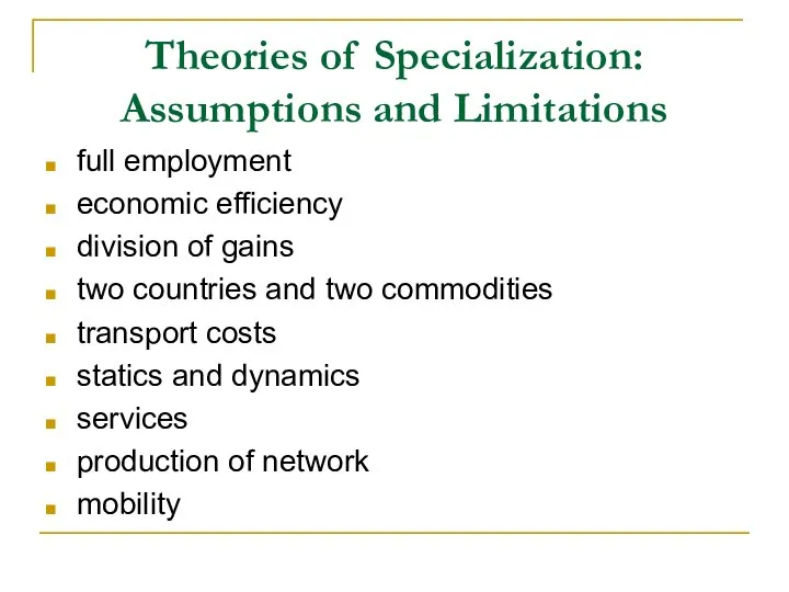 Theories of Specialization: Assumptions and Limitations full employment economic efficiency division