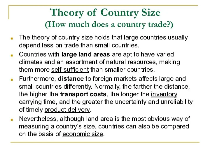 Theory of Country Size (How much does a country trade?) The