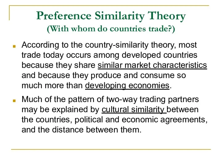 Preference Similarity Theory (With whom do countries trade?) According to the