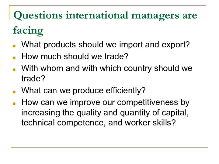 Questions international managers are facing What products should we import and