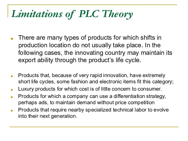 Limitations of PLC Theory There are many types of products for