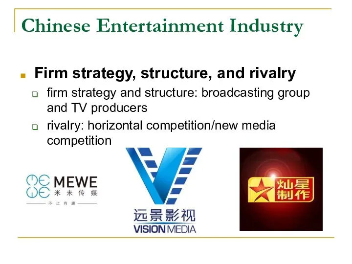 Chinese Entertainment Industry Firm strategy, structure, and rivalry firm strategy and