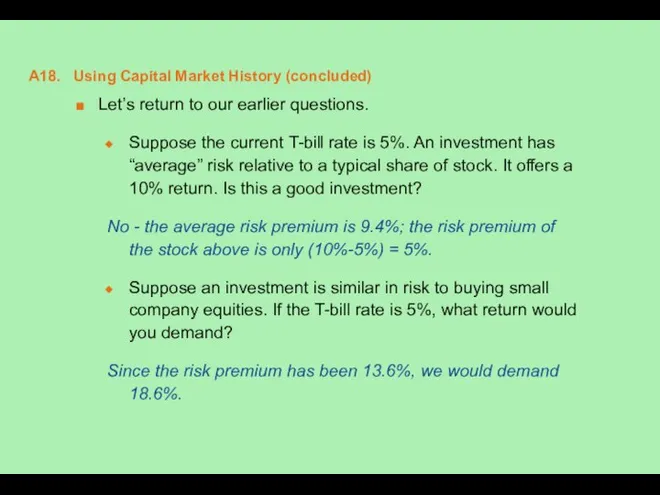 A18. Using Capital Market History (concluded) Let’s return to our earlier