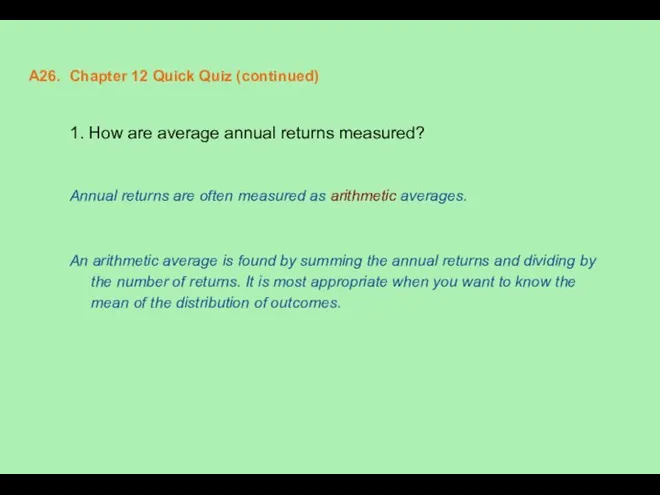 A26. Chapter 12 Quick Quiz (continued) 1. How are average annual