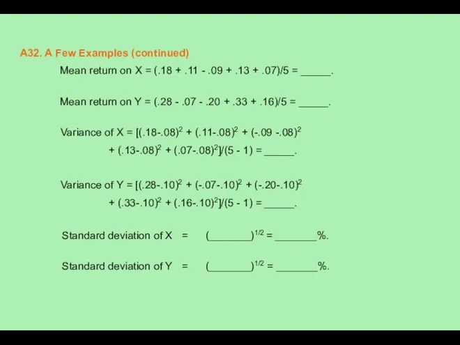 A32. A Few Examples (continued) Mean return on X = (.18