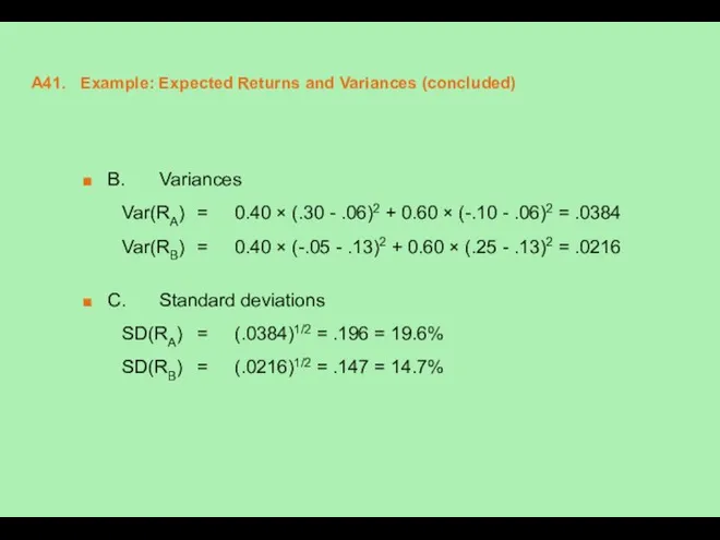 A41. Example: Expected Returns and Variances (concluded) B. Variances Var(RA) =