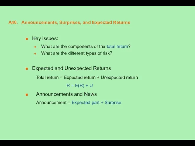 A46. Announcements, Surprises, and Expected Returns Key issues: What are the