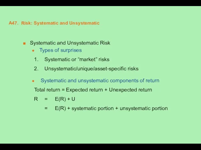 A47. Risk: Systematic and Unsystematic Systematic and Unsystematic Risk Types of
