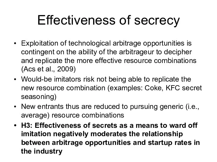 Effectiveness of secrecy Exploitation of technological arbitrage opportunities is contingent on