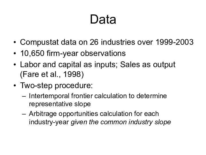 Data Compustat data on 26 industries over 1999-2003 10,650 firm-year observations