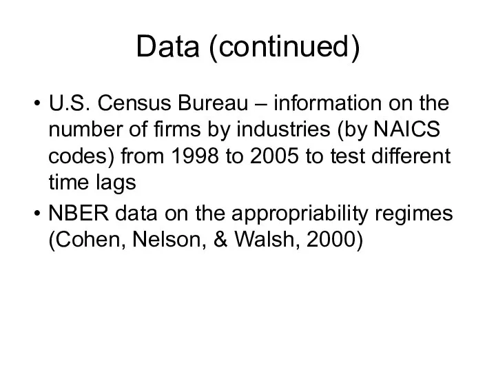 Data (continued) U.S. Census Bureau – information on the number of