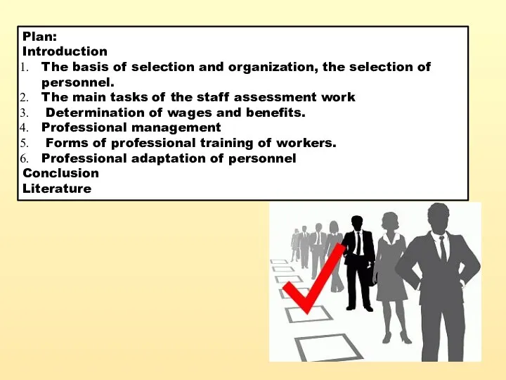 Plan: Introduction The basis of selection and organization, the selection of