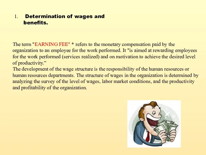 The term "EARNING FEE" * refers to the monetary compensation paid