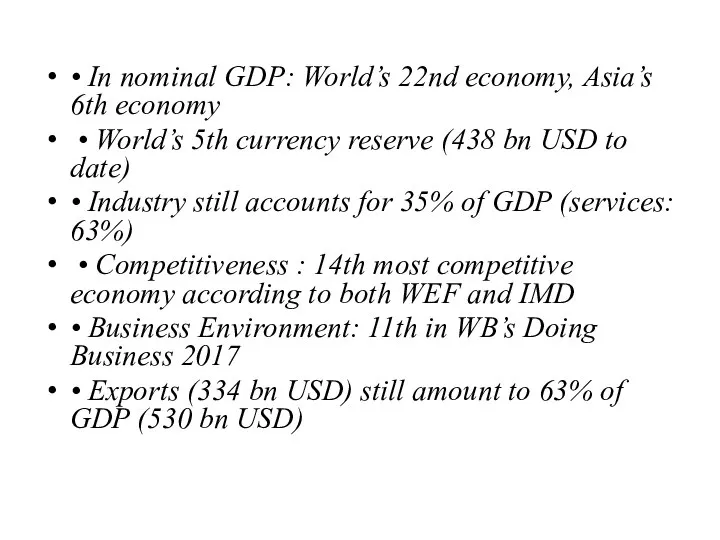 • In nominal GDP: World’s 22nd economy, Asia’s 6th economy •