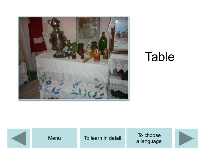 Table To learn in detail Menu To choose a language