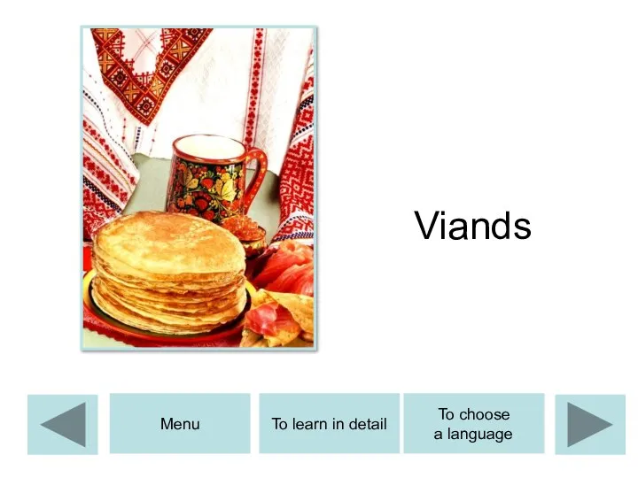 Viands To learn in detail Menu To choose a language