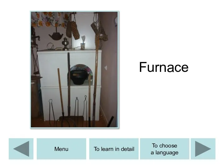 Furnace To learn in detail Menu To choose a language