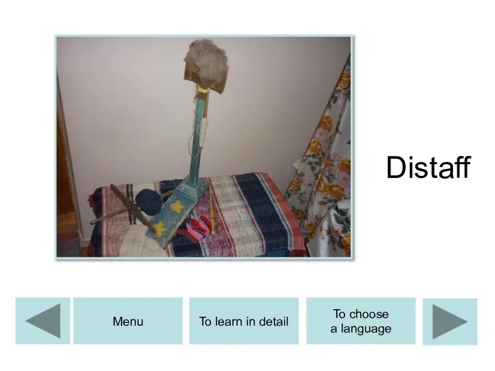 Distaff To learn in detail To choose a language Menu