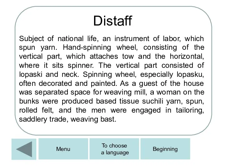 Distaff Subject of national life, an instrument of labor, which spun