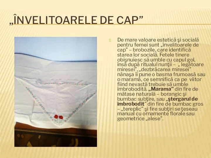 „ÎNVELITOARELE DE CAP” De mare valoare estetică şi socială pentru femei