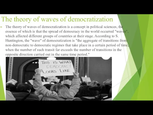 The theory of waves of democratization The theory of waves of