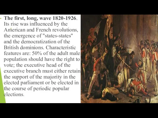 . The first, long, wave 1820-1926. Its rise was influenced by