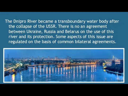 The Dnipro River became a transboundary water body after the collapse