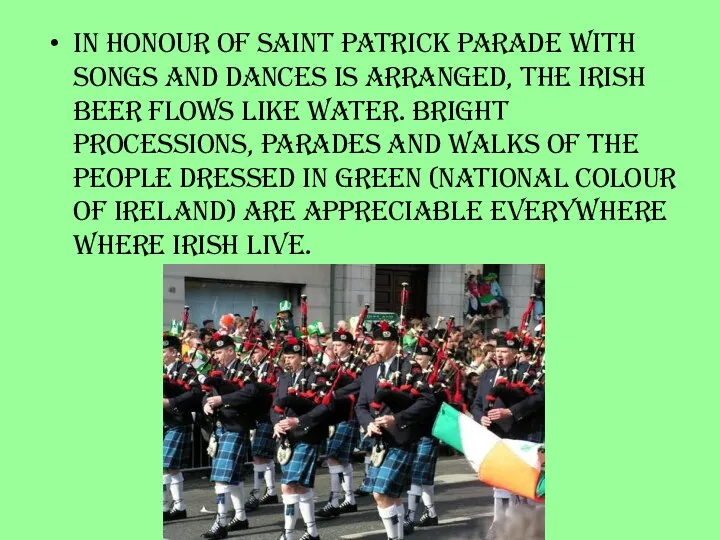 In honour of saint Patrick parade with songs and dances is