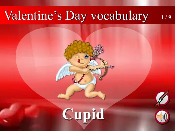 Cupid 1 / 9 Valentine’s Day vocabulary