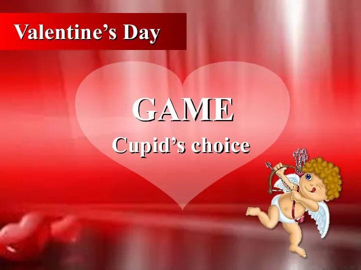 Valentine’s Day GAME Cupid’s choice