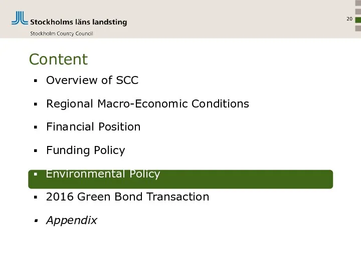 Content Overview of SCC Regional Macro-Economic Conditions Financial Position Funding Policy