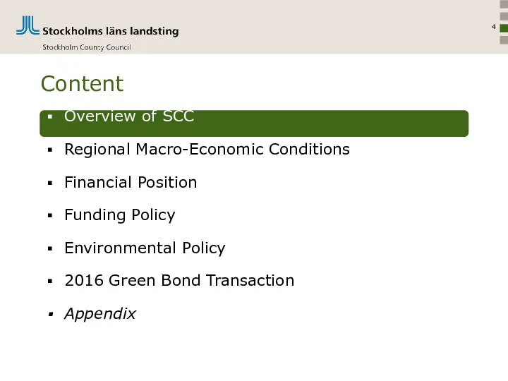 Overview of SCC Regional Macro-Economic Conditions Financial Position Funding Policy Environmental