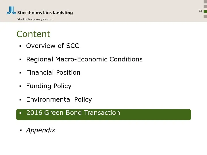 Content Overview of SCC Regional Macro-Economic Conditions Financial Position Funding Policy