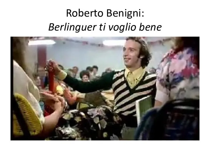 Roberto Benigni: Berlinguer ti voglio bene