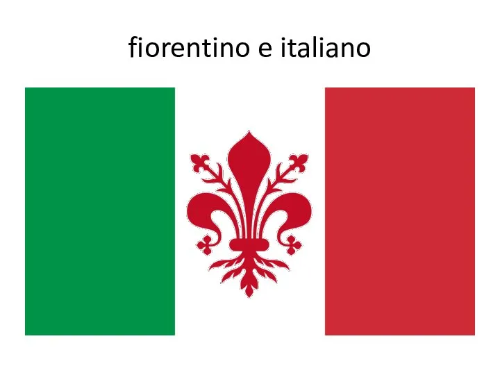 fiorentino e italiano