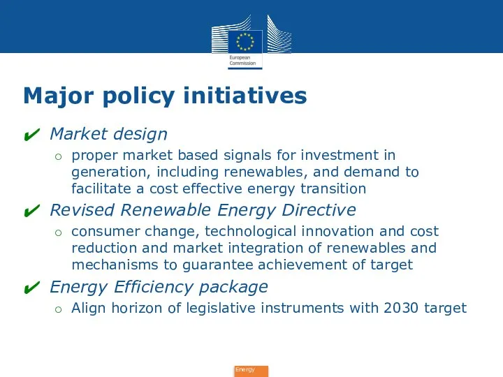 Major policy initiatives Market design proper market based signals for investment