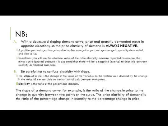 NB: With a downward-sloping demand curve, price and quantity demanded move