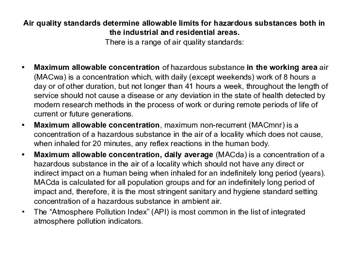 Air quality standards determine allowable limits for hazardous substances both in