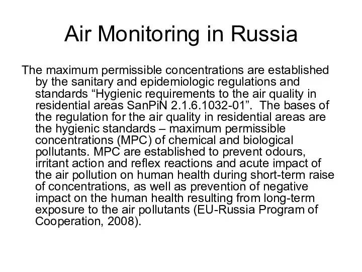 Air Monitoring in Russia The maximum permissible concentrations are established by