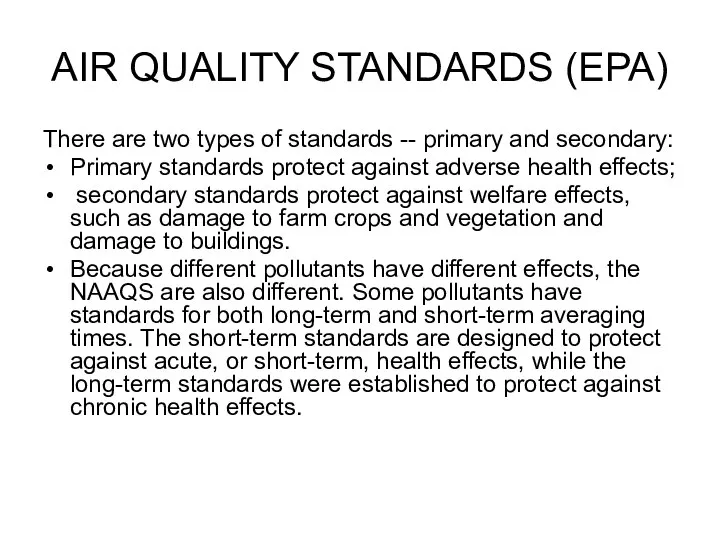 AIR QUALITY STANDARDS (EPA) There are two types of standards --