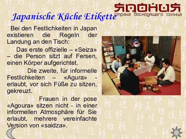 Japanische Küche Etikette Bei den Festlichkeiten in Japan existieren die Regeln