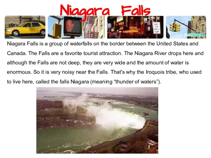 Niagara Falls Niagara Falls is a group of waterfalls on the