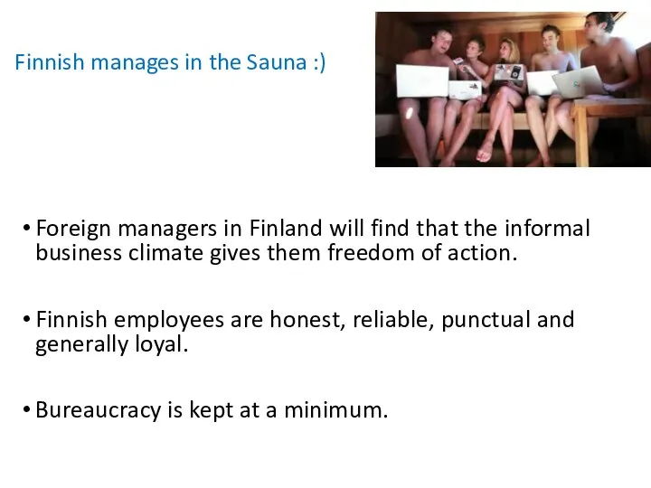 Finnish manages in the Sauna :) Foreign managers in Finland will