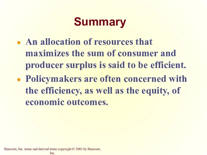 Summary An allocation of resources that maximizes the sum of consumer
