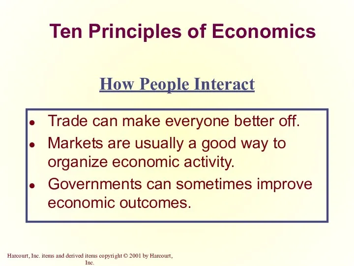 Ten Principles of Economics Trade can make everyone better off. Markets