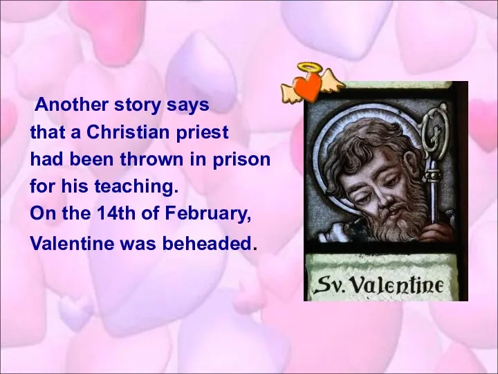 Another story says that a Christian priest had been thrown in