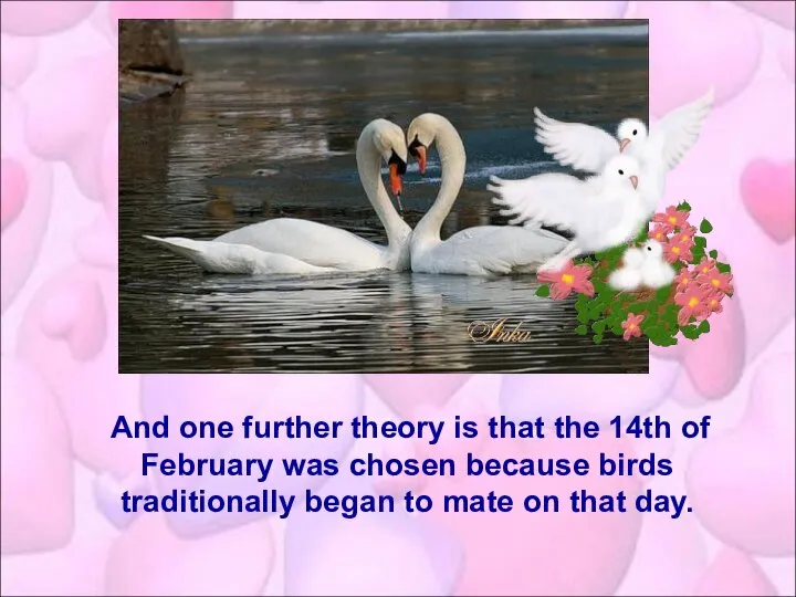 And one further theory is that the 14th of February was